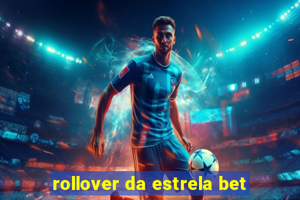 rollover da estrela bet